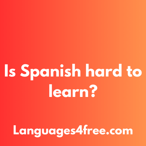 Is Spanish hard to learn?
